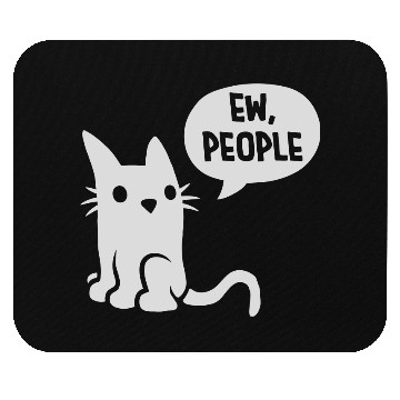 Discover comic cat ew people Mouse Pads