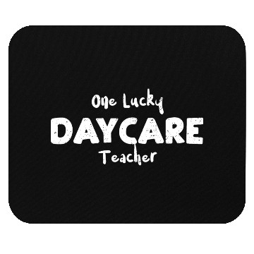 Discover One Lucky Daycare Teacher Mouse Pads