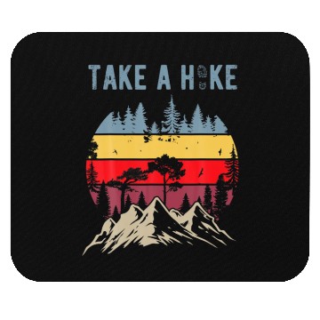 Discover Hiking Nature Hike Hiker Outdoor Funny Take a Hike Mouse Pads
