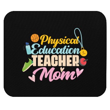 Discover Physical Education Teacher Mom Phys Ed Mouse Pads