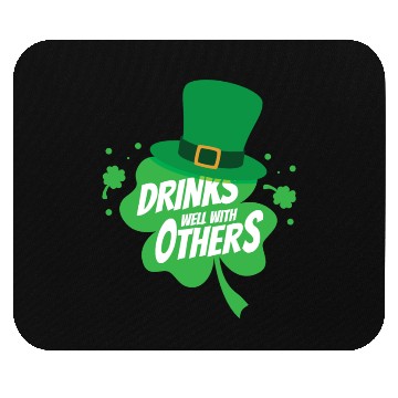 Discover Drinks Well With Others Funny Sarcastic Clover Mouse Pads