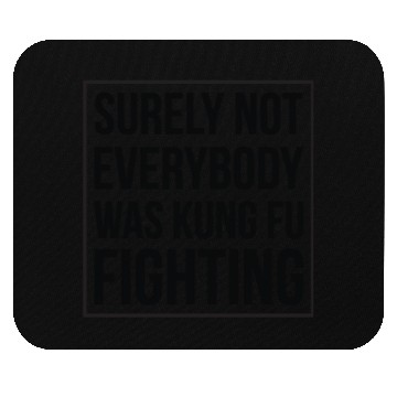 Discover Kung Fu Fighting Mouse Pads