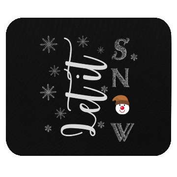 Discover Let it snow Mouse Pads