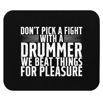 Discover Don't Pick A Fight With A Drummer 2 Mouse Pads