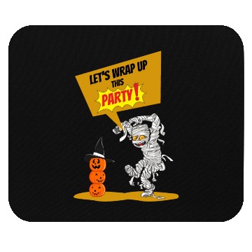 Discover Let's Wrap Up This PARTY! - Halloween Mummy Funny Mouse Pads