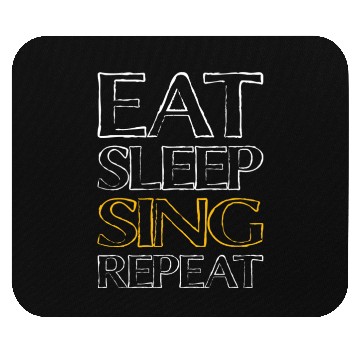 Discover eat sleep sing Mouse Pads
