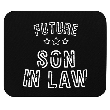 Discover Mens Future Son In Law Gifts Mouse Pads