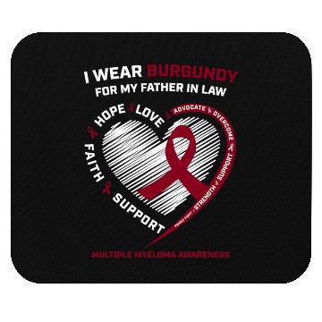 Discover I Wear Burgundy Father In Law Multiple Myeloma Awa Mouse Pads