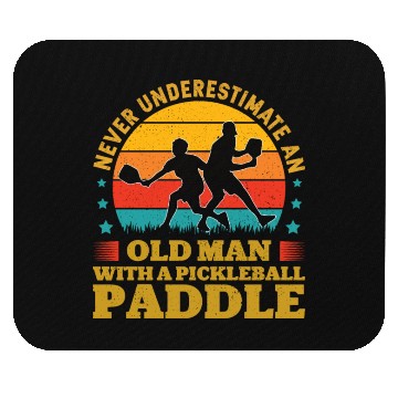 Discover Never Underestimate An Old Man With a Pickleball Mouse Pads
