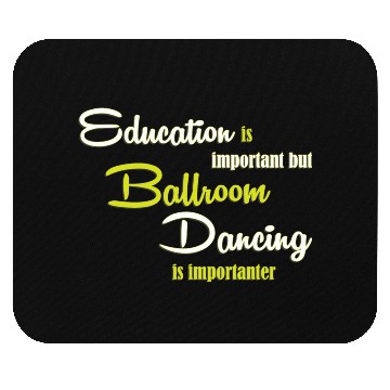 Discover Education Is Important Dancer Funny Ballroom Dance Mouse Pads