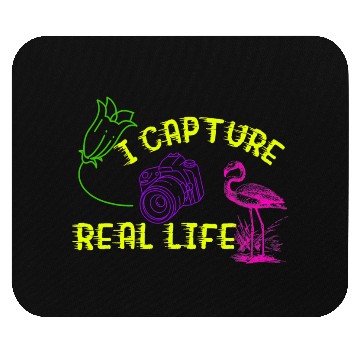 Discover I Capture Real Life Mouse Pads Nature Photography Tshir