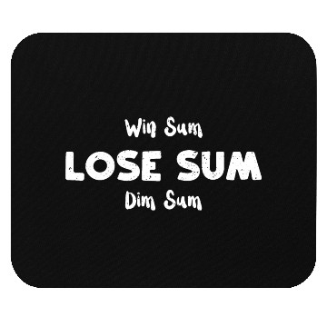 Discover Win Sum Lose Sum Dim Sum Mouse Pads