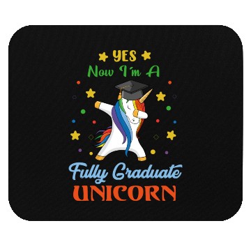 Discover Yes I'm a fully Graduate Unicorn Mouse Pads