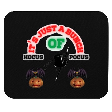 Discover It's Just A Bunch Of Hocus Pocus Mouse Pads