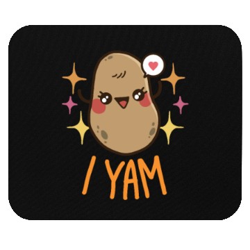 Discover She's My Sweet Potato - I Yam Mouse Pads