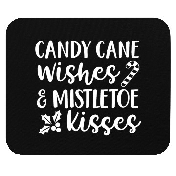 Discover Candy Cane Wishes And Mistletoe Kisses Mouse Pads