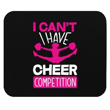 Discover I Can't I Have Cheer Competition Cheerleading Mouse Pads