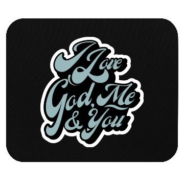 Discover I Love God, Me & You (light blue) Mouse Pads