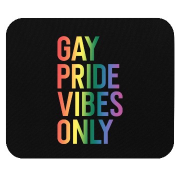 Discover Gay Pride Vibes Only LGBT Community Rainbow Pride Mouse Pads