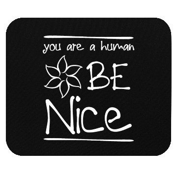 Discover For kindness and humanity and a gift for girls Mouse Pads