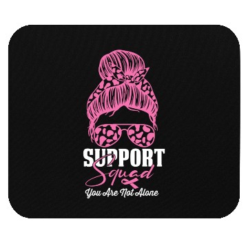 Discover support squad you are not alone Mouse Pads