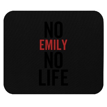 Discover No Emily No Life Mouse Pads