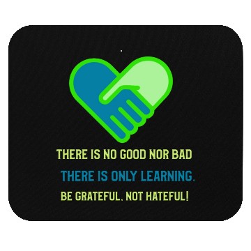 Discover Be grateful not hateful! Mouse Pads