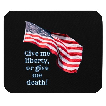 Discover Give me liberty or give me death Mouse Pads