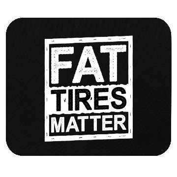 Discover Fat Tires Matter 5 Mouse Pads
