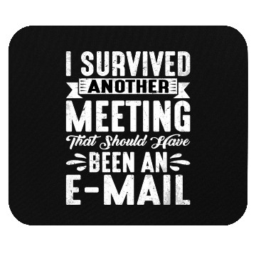 Discover I Survived Another Meeting 20 Mouse Pads