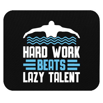 Discover Swimmer Swimming Hard Work Beats Lazy Talent Mouse Pads