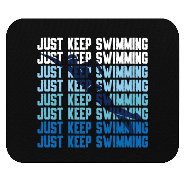 Discover Swimmer Swim Just Keep Swimming Mouse Pads