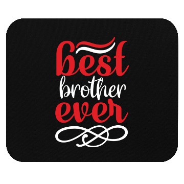 Discover Best Brother Ever Mouse Pads
