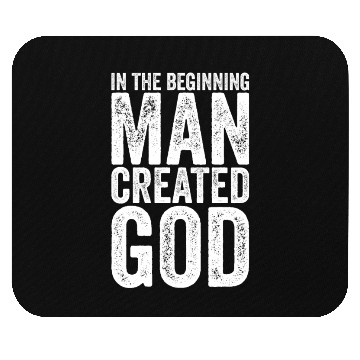 Discover Atheism Man created God funny Atheist Mouse Pads