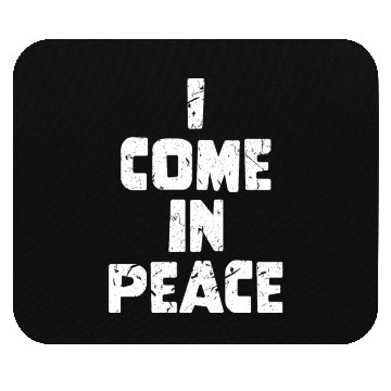 Discover Galaxy Science Space Lover I Come In Peace Mouse Pads