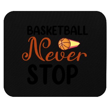 Discover Basketball Never Stop Mouse Pads