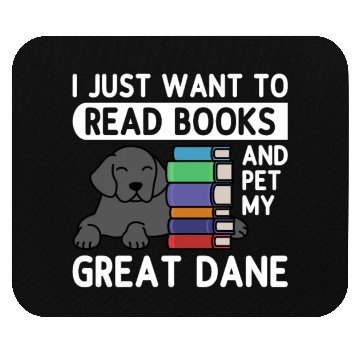 Discover I Just Want To Read Books Great Dane Mouse Pads