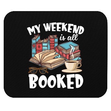Discover My Weekend Is All Booked Funny Book Lover Mouse Pads