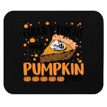 Discover Chunky Thighs Pumpkin Pies Halloween Thanksgiving Mouse Pads