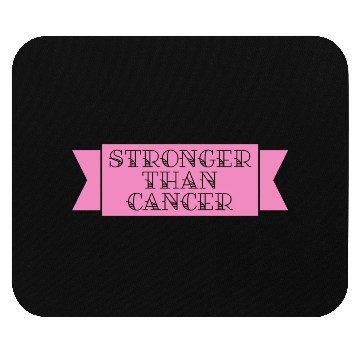 Discover Stronger Than Cancer Mouse Pads