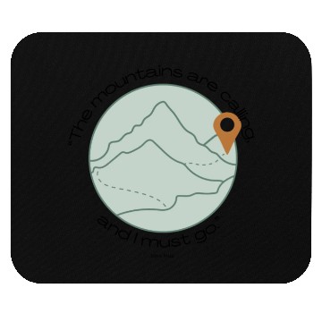 Discover The Mountains are Calling Quote Mouse Pads