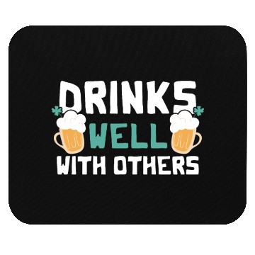 Discover Drinks Well With Others Funny Beer St. Patrick's Mouse Pads