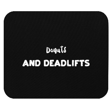 Discover Donuts And Deadlifts - Workout Mouse Pads