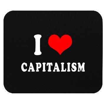 Discover I love capitalism Mouse Pads