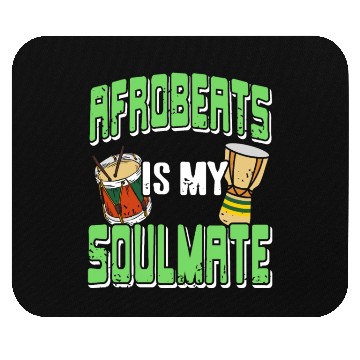 Discover Afrobeats is my Soulmate African Music Mouse Pads