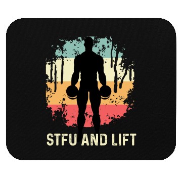 Discover STFU and Lift Body Builder Gift Mouse Pads