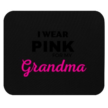 Discover I WEAR PINK FOR MY GRANDMA Mouse Pads