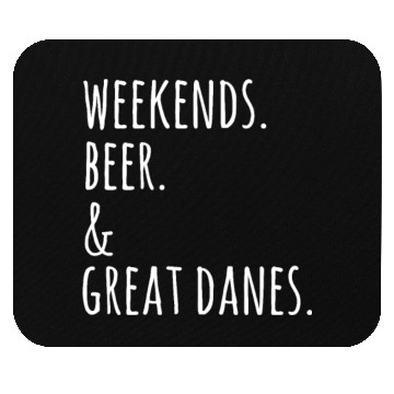 Discover Weekends Beer And Great Dane Mouse Pads