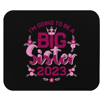Discover Big Sis 2023 - Big Sister Baby Family Birth Girl Mouse Pads