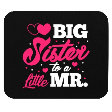 Discover Big Sister To A Little Mr. Mouse Pads